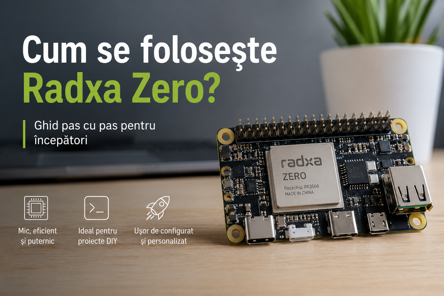 Cum se folosește Radxa Zero?